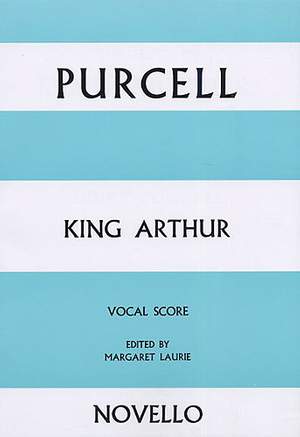 Henry Purcell: King Arthur