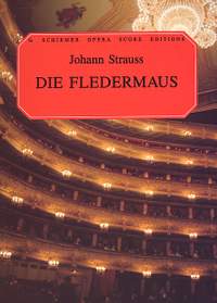 Johann Strauss: Die Fledermaus