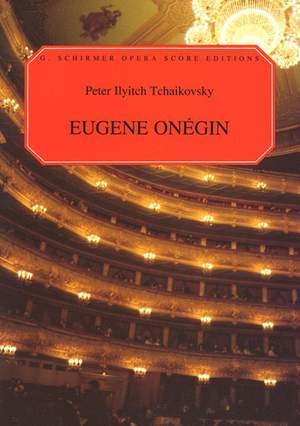 Pyotr Ilyich Tchaikovsky: Eugene Onegin