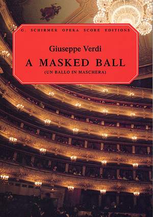 Giuseppe Verdi: Un Ballo in Maschera (A Masked Ball)