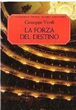 Giuseppe Verdi: La Forza del Destino