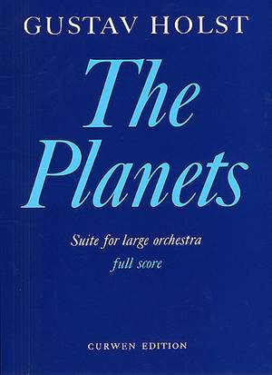 Gustav Holst: The Planets, Op. 32 (Suite)