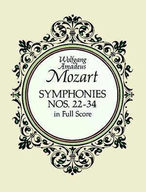 Wolfgang Amadeus Mozart: Symphonies Nos. 22-34