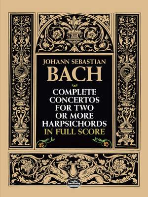 Johann Sebastian Bach: Complete Concertos for Two or More Harpsichords