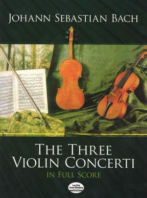 Johann Sebastian Bach: The Three Violin Concerti