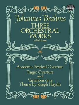 Johannes Brahms: 3 Orchestral Works: Academic Festival Overture