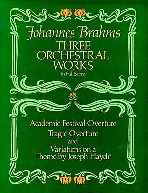 Johannes Brahms: 3 Orchestral Works: Academic Festival Overture