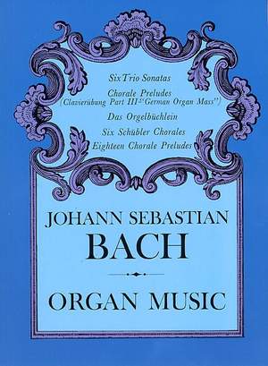 Johann Sebastian Bach: Organ Music