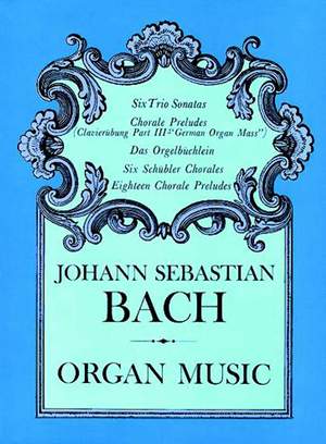 Johann Sebastian Bach: Organ Music