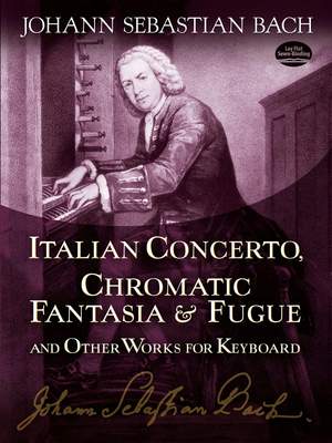 Johann Sebastian Bach: Italian Concerto, Chromatic Fantasia And Fugue