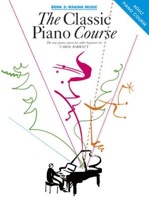 The Classic Piano Course Book 3: Making Music