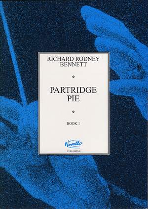 Richard Rodney Bennett: Partridge Pie Book 1