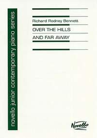 Richard Rodney Bennett: Over The Hills And FarAway
