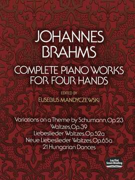 Johannes Brahms: Complete Piano Works For Four Hands