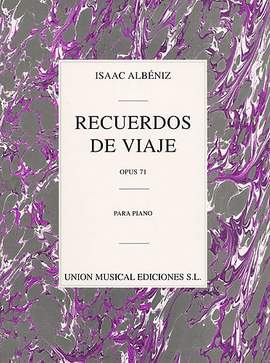 Isaac Albéniz: Recuerdos De Viaje Op.71