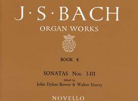 Johann Sebastian Bach: Organ Works Book 4: Sonatas Nos 1-3