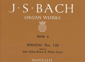 Johann Sebastian Bach: Organ Works Book 4: Sonatas Nos 1-3