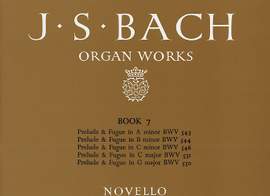 Johann Sebastian Bach: Organ Works Book 7