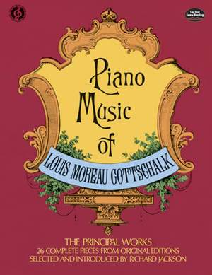 Louis Moreau Gottschalk: Piano Music of Louis Moreau Gottschalk