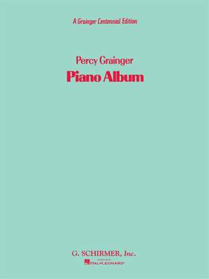 Percy Aldridge Grainger: A Percy Grainger Piano Album
