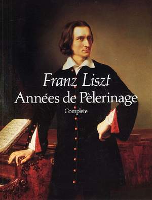 Franz Liszt: Annees De Pelerinage Complete