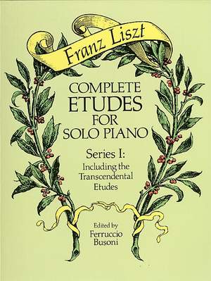 Franz Liszt: Complete Etudes For Solo Piano Series I