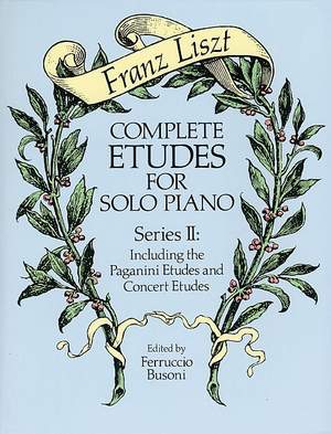 Franz Liszt: Complete Etudes For Solo Piano Series II