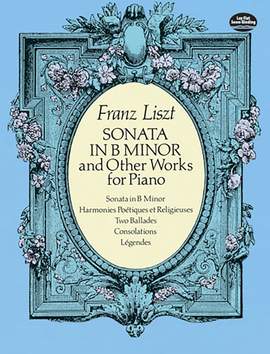 Franz Liszt: Sonata In B Minor And Other Works For Piano