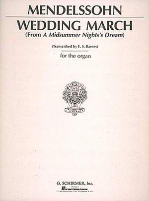 Felix Mendelssohn Bartholdy: Wedding March from A Midsummer Night's Dream