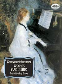 Emmanuel Chabrier: Works For Piano