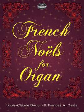 Louis-Claude Daquin_Francis A. Davis: French Noels for Organ