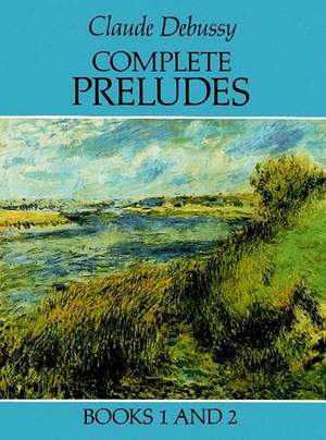 Claude Debussy: Complete Preludes Books 1 and 2