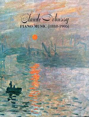 Claude Debussy: Claude Debussy Piano Music 1888 - 1905 Product Image
