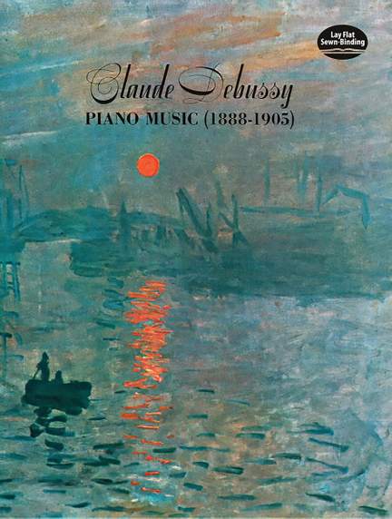 Claude Debussy: Claude Debussy Piano Music 1888 - 1905