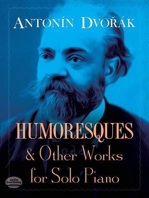Antonin Dvorák: Humoresques And Other Works For Solo Piano