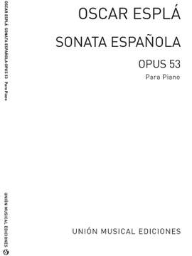 Oscar Espla: Sonata Espanola Opus 53