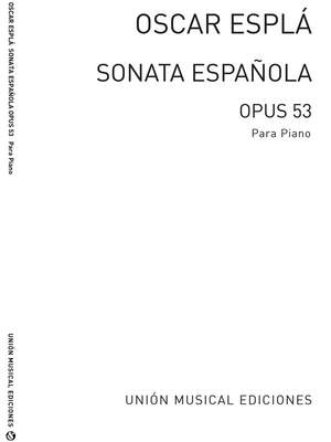 Oscar Espla: Sonata Espanola Opus 53