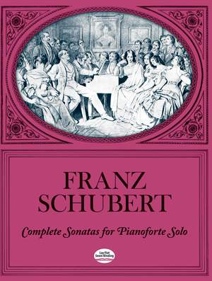 Franz Schubert: Complete Sonatas For Pianoforte Solo