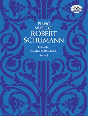 Robert Schumann: Piano Music Series I