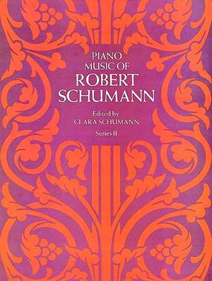 Robert Schumann: Piano Music Series II