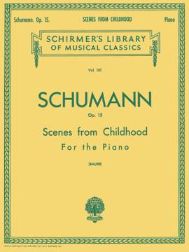 Robert Schumann: Scenes from Childhood, Op. 15 (Kinderszenen)