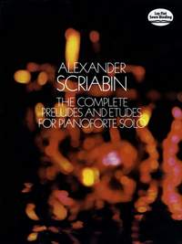 Alexander Scriabin: The Complete Preludes and Etudes