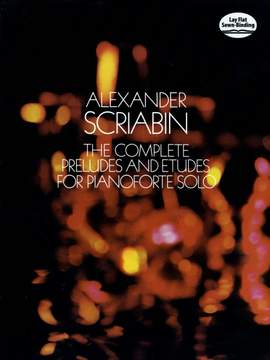 Alexander Scriabin: The Complete Preludes and Etudes