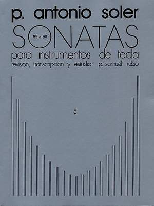 Antonio Soler: Sonatas Volume Five