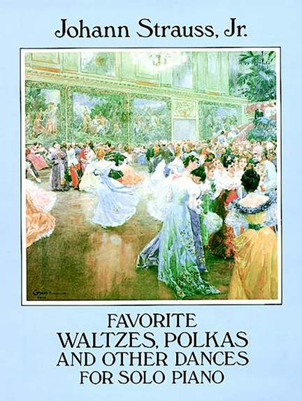 Johann Strauss: Favorite Waltzes Polkas And Other Dances