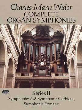 Charles-Marie Widor: Complete Organ Symphonies Series II
