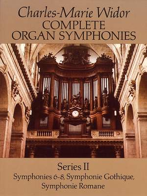 Charles-Marie Widor: Complete Organ Symphonies Series II