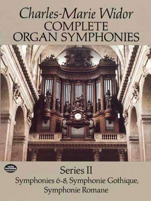 Charles-Marie Widor: Complete Organ Symphonies Series II