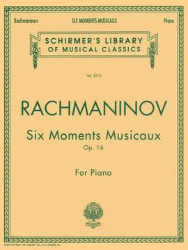 Sergei Rachmaninov: 6 Moments Musicaux, Op. 16