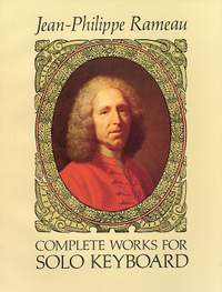 Jean-Philippe Rameau: Complete Works for Solo Keyboard